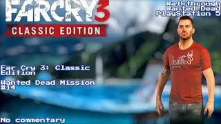 Thumbnail: Far Cry 3 - Wanted Dead Mission 14 (No Commentary)