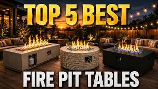 Thumbnail: BEST 5 Fire Pit Tables 2026 🔥 Don't Buy Until You Watch!