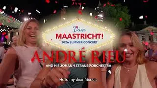 Thumbnail: ANDRÉ RIEU’S 2026 SUMMER CONCERT: VIVA MAASTRICHT! | Announcement | From 8 August