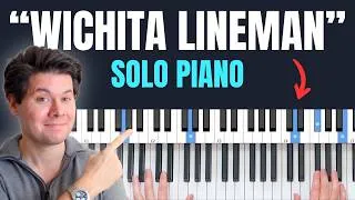 Thumbnail: How To Play "Wichita Lineman" // Solo Piano Tutorial With Melody