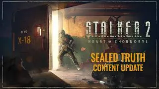 Thumbnail: LAB X18 🧬 | Stalker 2: Sealed Truth Update☢️ // Unfinished Business //