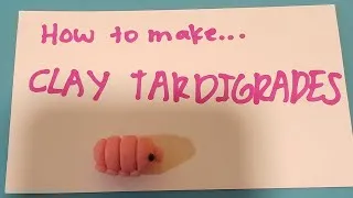 Thumbnail: How to Make Polymer Clay Tardigrades 