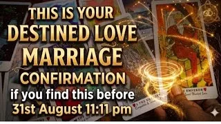 Thumbnail: This is your DESTINED MARRIAGE Confirmation 💝💍 if you find this before 31st August 11:11pm ❤️