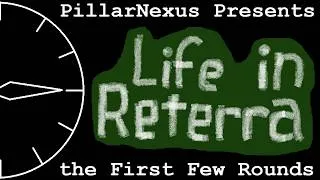 Thumbnail: [First Few Rounds] Life in Reterra