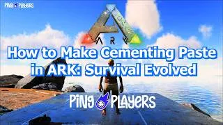 Thumbnail: How to Make Cementing Paste in ARK: Survival Evolved (Easy Guide)