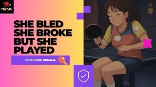 Thumbnail: 🎧 PING PONG DREAMS | EPISODE 28 | WOMEN IN TABLE TENNIS – SHE BLED. SHE BROKE. BUT SHE PLAYED.