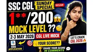 Thumbnail: 🔥 SSC CGL 2026 | 2-3 MAY SUNDAY SPECIAL LIVE MOCK | MY SCORE 1**/200 😳 | MOCK LEVEL ??#rbe#cgl2026 