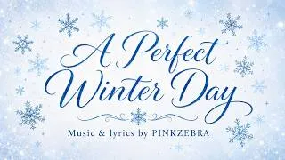 Thumbnail: Winter Choir Song | "A Perfect Winter Day" by Pinkzebra - SATB
