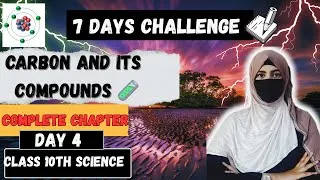 Thumbnail: Carbon and Its Compounds Class 10 | Day 4 | 7 Days Science Challenge | Full Chapter Explained🔥