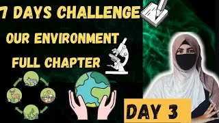 Thumbnail: Our Environment Class 10 | Day 3 | 7 Days Challenge | Full chapter 🔥