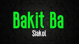Thumbnail: Bakit Ba - Siakol | Original Karaoke Sound