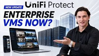 Thumbnail: UniFi Protect vs Enterprise VMS: How Recent Updates Transformed Ubiquiti into a Full VMS