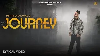 Thumbnail: Journey - Pirthi Dhaliwal | Shubh | Lyrical Video | New Punjabi Song 2025