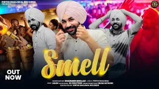 Thumbnail: Smell - Dharmbir Bhullar | Pirthi Dhaliwal | Shubh |New Punjabi Songs 2025 | Pirthi Dhaliwal Records