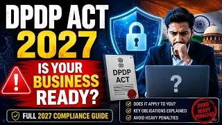 Thumbnail: India's DPDP Act: Does It Apply to YOUR Business? (Full 2027 Compliance Guide)