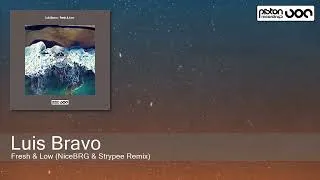 Thumbnail: Luis Bravo - Fresh & Low (NiceBRG & Strypee Remix) [Piston Recordings]