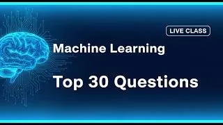Thumbnail: Machine Learning Top 30 Important Questions | Chapter-wise Revision