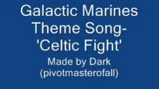 Thumbnail: Galactic Marines Theme Song- 'Celtic Fight'