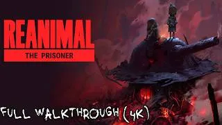 Thumbnail: REANIMAL DLC The Prisoner FULL Gameplay Walkthrough (4k) - No Commentary
