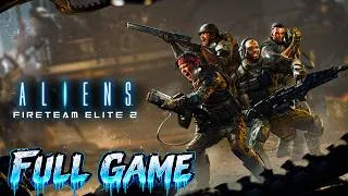Thumbnail: ALIENS: FIRETEAM ELITE 2 | FULL GAME Walkthrough [4K UHD 60FPS] No Commentary