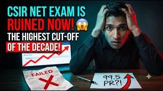 Thumbnail: CSIR NET Exam is RUINED Now! 😱 | The HIGHEST Cut-off of the Decade Explained!