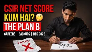 Thumbnail: CSIR NET me Score Kum Hai? 🤔 The Plan B: Best Career Options, Backup Exams & Dec 2026 Target!