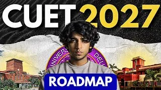 Thumbnail: CUET 2027 COMPLETE ROADMAP 🔥 | How to Prepare from Zero to DU
