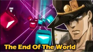 Thumbnail: THE END OF THE WORLD Beatsaber JoJo Op 4