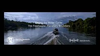 Thumbnail: Saving the Water Cycle: The Freshwater Planetary Boundary