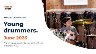 Thumbnail: Young drummers show reel, June 2026 | Planet drum, Islington