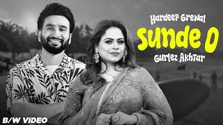 Thumbnail: Sunde O (BW) | Hardeep Grewal | Gurlez Akhtar | Sruishty Maan | Punjabi Song 2026