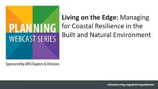 Thumbnail: Living on the Edge: Managing for Coastal Resilience in the Built and Natural Environment