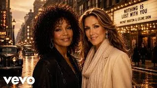 Thumbnail: Whitney Houston Ft Celine Dion – Nothing Is Lost With You (AI Music Video)