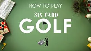 Thumbnail: 6 CARD GOLF - Rules Explained in 3 1/2 Minutes