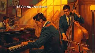 Thumbnail: 25 Vintage Jazz Gems [Best of Vintage Jazz, Jazz Classics]