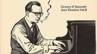Thumbnail: Groovy & Smooth Jazz Session VOL II [Best of Smooth Jazz, Groovy Jazz]