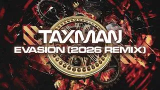 Thumbnail: Taxman 'Evasion (2026 Remix)'