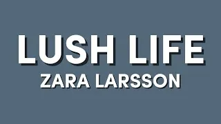 Thumbnail: Zara Larsson - Lush Life (Lyrics) 