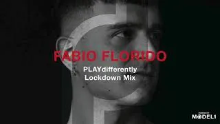 Thumbnail: PLAYdifferently Lockdown Mix - Fabio Florido with MODEL 1