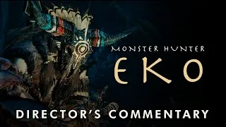 Thumbnail: Monster Hunter: Eko - Director's Commentary