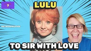 Thumbnail: TO SIR WITH LOVE by LULU ~ Retrospective