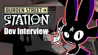 Thumbnail: Burden Street Station - Dev Interview ft. PlayItEssays
