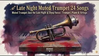 Thumbnail: Muted Trumpet Jazz for Late Night & Deep Focus