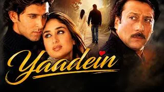 Thumbnail: Yaadein (2001) - 90s Superhit Romantic Hindi Movie - Hrithik Roshan, Kareena Kapoor, Jackie Shroff