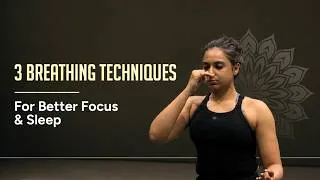 Thumbnail: Breathing Exercises for Better Focus & Sleep | 3 Breathing Techniques (Pranayama)
