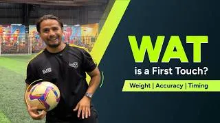 Thumbnail: First Touch in Football: Master WAT (Weight, Accuracy, Timing)
