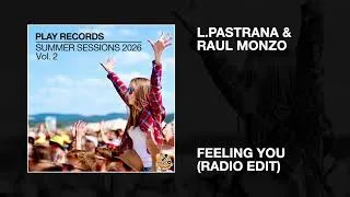 Thumbnail: L Pastrana & Raul Monzo / Feeling You (Radio Edit)