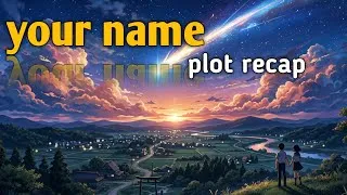 Thumbnail: Anime Movie recap (your name)