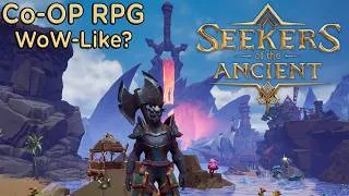 Thumbnail: Seekers of The Ancient - Co-Op WoW-Like Online RPG