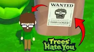 Thumbnail: Trees Hate You is Pure Chaos